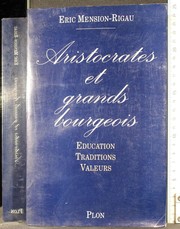 Aristocrates et grands bourgeois : éducation, traditions, valeurs