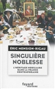 Singulière noblesse : l'héritage nobiliaire dans la France contemporaine