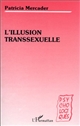 L'illusion transsexuelle