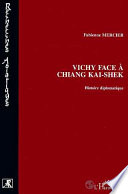 Vichy face à Chiang Kai-Shek : histoire diplomatique