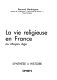 La vie religieuse en France au Moyen âge
