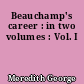 Beauchamp's career : in two volumes : Vol. I