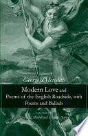Modern love and poems of the English roadside, with poems and ballads
