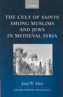 The cult of saints among Muslims and Jews in medieval Syria