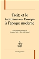 Tacite et le tacitisme en Europe à l'époque moderne