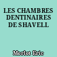 LES CHAMBRES DENTINAIRES DE SHAVELL
