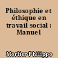 Philosophie et éthique en travail social : Manuel