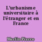 L'urbanisme universitaire à l'étranger et en France