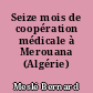 Seize mois de coopération médicale à Merouana (Algérie)