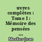 Œuvres complètes : Tome I : Mémoire des pensées et sentiments de Jean Meslier : preuves 1 à 5