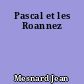 Pascal et les Roannez