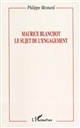 Maurice Blanchot, le sujet de l'engagement