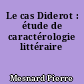 Le cas Diderot : étude de caractérologie littéraire