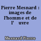 Pierre Mesnard : images de l'homme et de l'œuvre