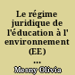 Le régime juridique de l'éducation à l' environnement (EE) : 1