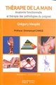 Thérapie de la main : [Tome 2] : Anatomie fonctionnelle et thérapie des pathologies du poignet
