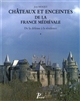 Châteaux et enceintes de la France médiévale : de la défense à la résidence : 1 : Les organes de la défense