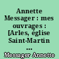 Annette Messager : mes ouvrages : [Arles, église Saint-Martin du Méjean, 3 juillet-3 septembre 1989]