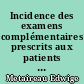 Incidence des examens complémentaires prescrits aux patients admis au circuit debout des urgences du CHU de Nantes