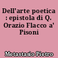 Dell'arte poetica : epistola di Q. Orazio Flacco a' Pisoni