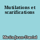 Mutilations et scarifications