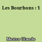 Les Bourbons : 1