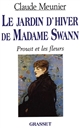 Le jardin d'hiver de madame Swann : Proust et les fleurs