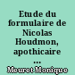 Etude du formulaire de Nicolas Houdmon, apothicaire de l'Ancien régime