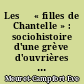 Les 	 « filles de Chantelle » : sociohistoire d'une grève d'ouvrières : (octobre 1981-janvier 1982)