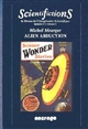 Alien abduction : l'enlèvement extraterrestre : de la fiction à la croyance
