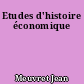 Etudes d'histoire économique