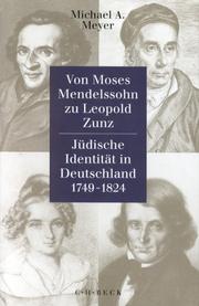 Von Moses Mendelssohn zu Leopold Zunz : jüdische Identität in Deutschland 1749-1824