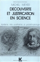 Découverte et justification en science : kantisme, néo-positivisme et problématologie
