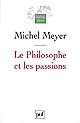 Le philosophe et les passions : esquisse d'une histoire de la nature humaine