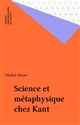 Science et métaphysique chez Kant