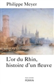 L'or du Rhin : histoire d'un fleuve