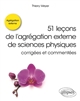 51 leçons de l'agrégation externe de sciences physiques, corrigées et commentées