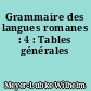 Grammaire des langues romanes : 4 : Tables générales