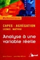 Analyse à une variable réelle : agrégation, CAPES, licence, maîtrise