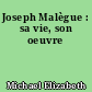 Joseph Malègue : sa vie, son oeuvre