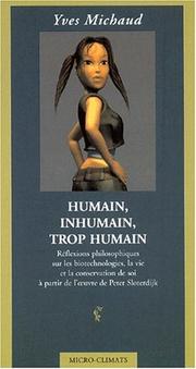 Humain,inhumain,trop humain : réflexions philosophiques sur les biotechnologies, la vie et la conservation de soi à partir de l'oeuvre de Peter Sloterdijk