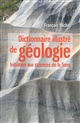 Dictionnaire illustré de géologie : initiation aux sciences de la terre