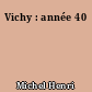 Vichy : année 40