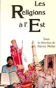 Les religions à l'Est : [actes de la session annuelle de l'Association française de sociologie religieuse, décembre 1990]