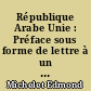 République Arabe Unie : Préface sous forme de lettre à un jeune français que l'Egypte attire