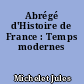 Abrégé d'Histoire de France : Temps modernes