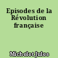 Episodes de la Révolution française