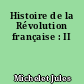 Histoire de la Révolution française : II