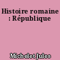 Histoire romaine : République
