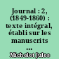 Journal : 2, (1849-1860) : texte intégral, établi sur les manuscrits autographes et publié pour la première fois, avec une introd., des notes et de nombreux documents inédits par Paul Viallaneix